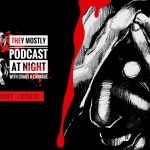 They Mostly Podcast at Night: Host (2020)