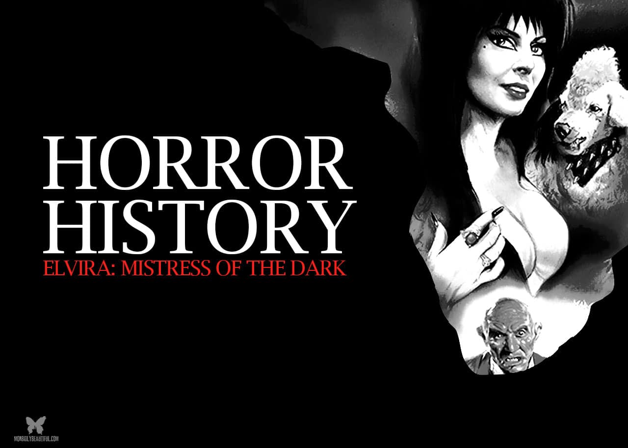 Elvira Porn - Horror History: Elvira Mistress of the Dark - Morbidly Beautiful