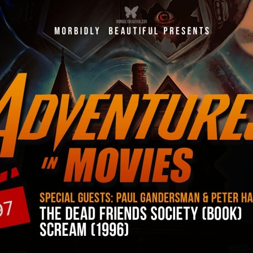 Adventures in Movies: The Dead Friends Society & Scream