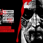They Mostly Podcast at Night: Jigsaw and Spiral