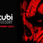 Tubi Tuesday: 13 Fanboy (2021)