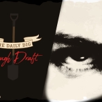 The Daily Dig: Rough Draft (1998)