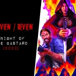 Review & Interview: Night Of The Bastard