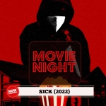 Movie Night: Sick (2022)