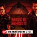 Movie Night: The Price We Pay (2023)