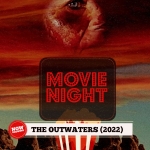 Movie Night: The Outwaters (2022)
