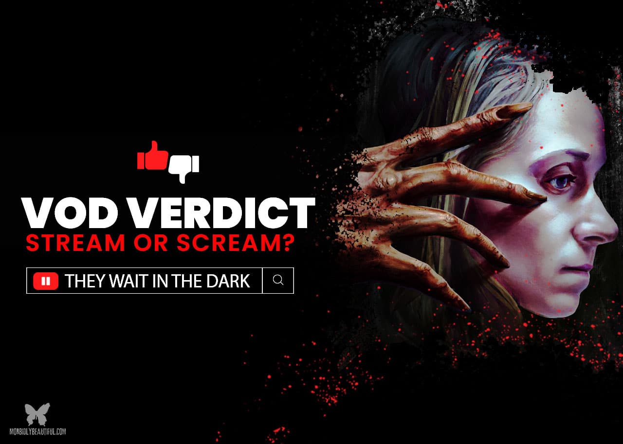 VOD Verdict They Wait in the Dark (2022)