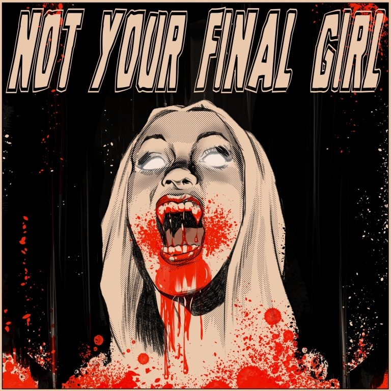 Not Your Final Girl