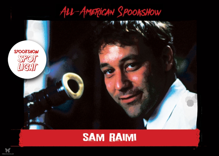 Spookshow Spotlight: Sam Raimi