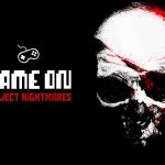 Game On: Project Nightmares (2023)