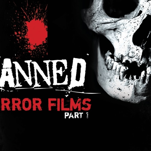 Banned Horror Films (Part 1)