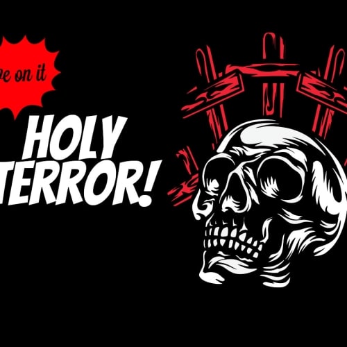 Five On It: Holy Terror! 