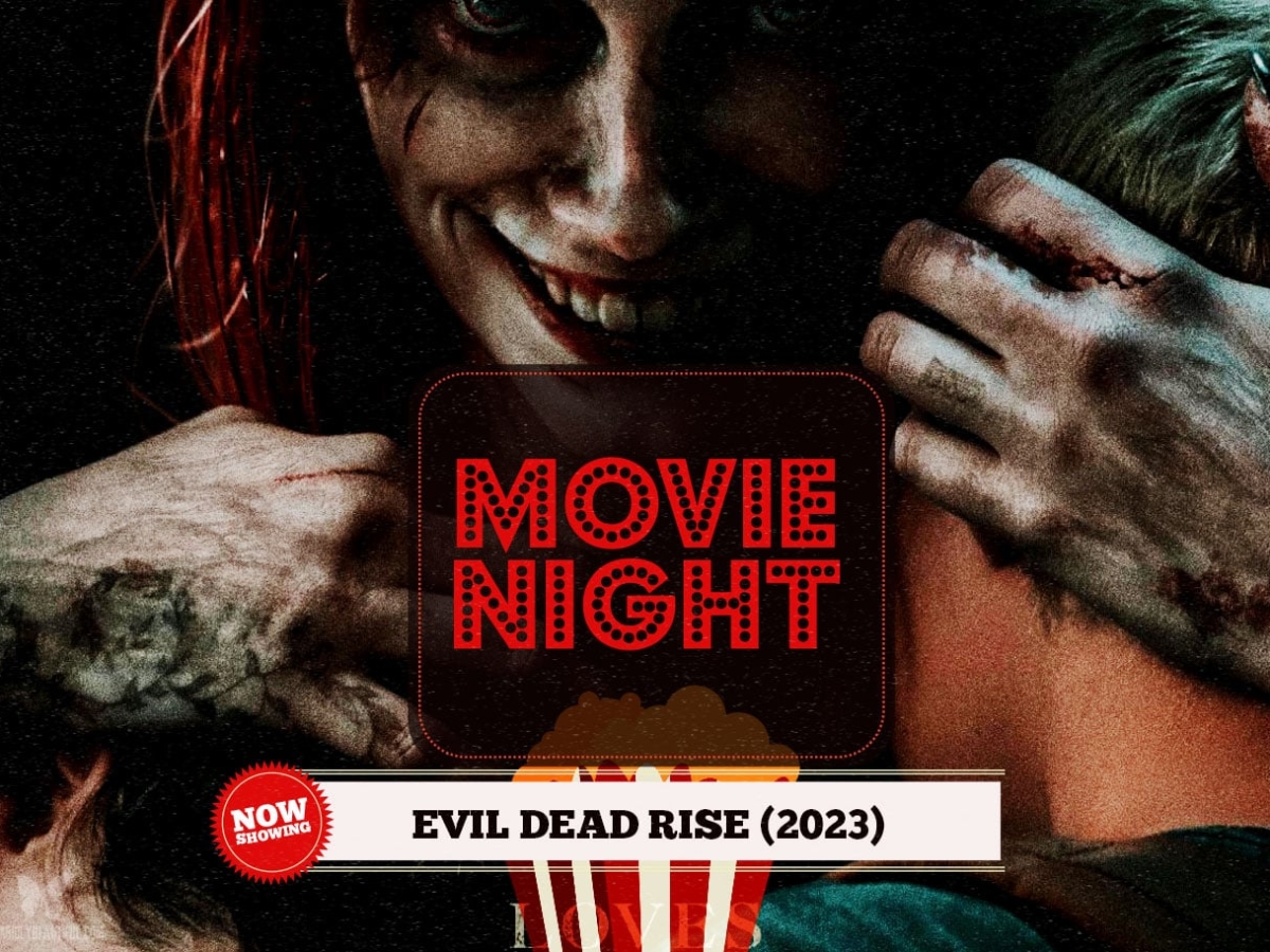 EVIL DEAD RISE' Will Posses Theaters In April 2023! — Macabre Daily