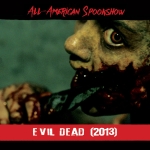 Spookshow: Evil Dead (2013)