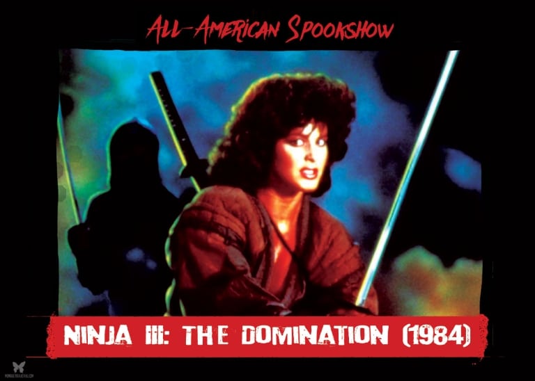 Spookshow: “Ninja III: The Domination” (1984)
