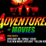 Adventures in Movies: “Spiral” and “Follow Her” Spiral and Follow Her