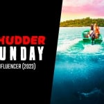 Shudder Sunday: Influencer (2023)