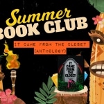 Summer Book Club: It Came From The Closet