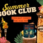 Summer Book Club: Midnight Under the Big Top