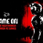 Nine Nightmarish Horror PC Games
