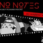 No Notes: My Neighbor Totoro