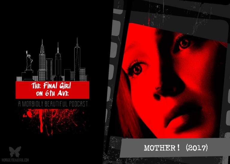 Final Girl on 6th Ave: Mother! (2017)
