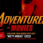 Adventures in Movies: A Wild Ride (New Horror Spotlight)
