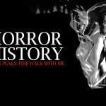 Horror History: “Twin Peaks: Fire Walk with Me”