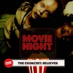 Movie Night: “The Exorcist: Believer”