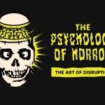 psychology of horror and the disruption of normalcy