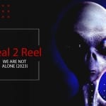 Real to Reel: We Are Not Alone (2023)