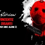 Indie Interview: Vincente Disanti (Never Hike Alone 2)