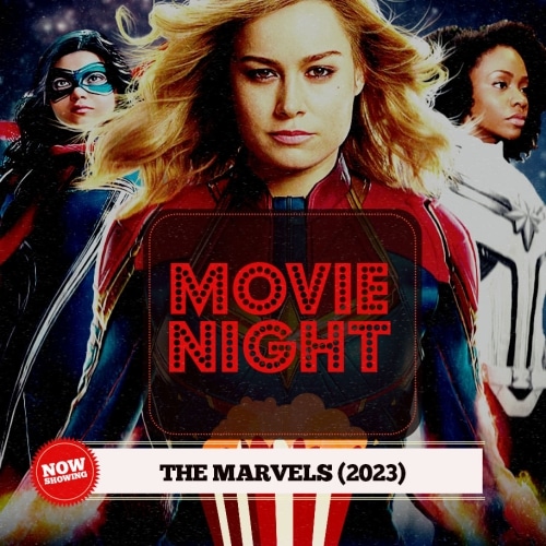 Movie Night: The Marvels