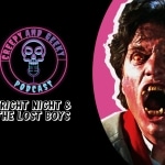 Creepy and Geeky: “Fright Night” and “The Lost Boys”
