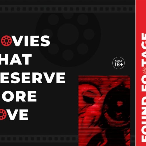 Movies That Deserve More Love: Found Footage Edition