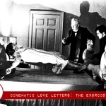 Cinematic Love Letters: The Exorcist (1973)