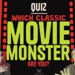 Which classic movie monster are you?