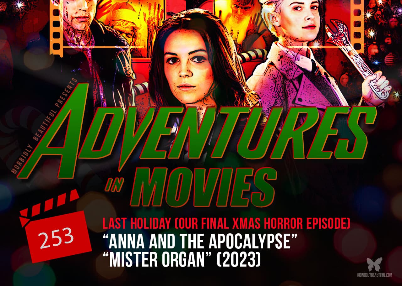 Anna and the Apocalypse and Mister Organ
