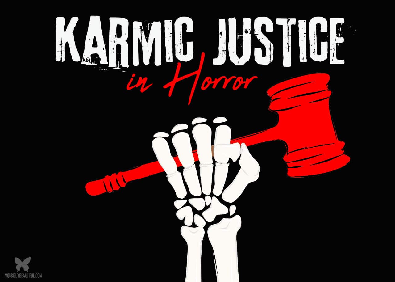 Karmic justice in horror