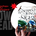 Now Read This: The Serpent and the Wings of Night (2023)