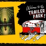 Trailer Park: Lovely, Dark, and Deep