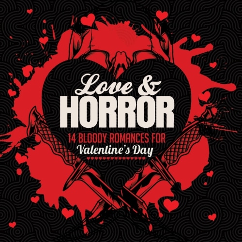 Love and Horror: 14 Bloody Romances