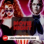 Movie Night: Lisa Frankenstein (2024)