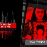 Final Girl on 6th Ave: Poor Things (2023)
