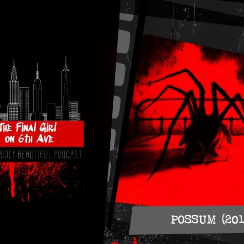Final Girl on 6th Ave: Possum (2018)