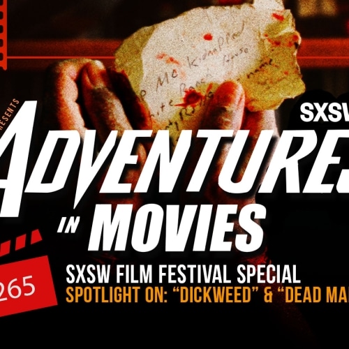 Adventures in Movies: SXSW 2024 (“Dickweed” and “Dead Mail”)