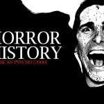 Horror History: American Psycho