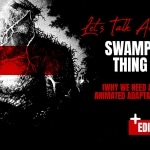 Let’s Talk About: Swamp Thing (Alan Moore) Swamp Thing