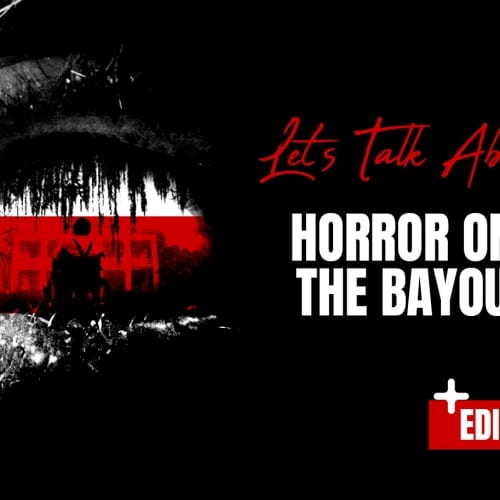 Let’s Talk About: The Murky Mirror of the Bayou