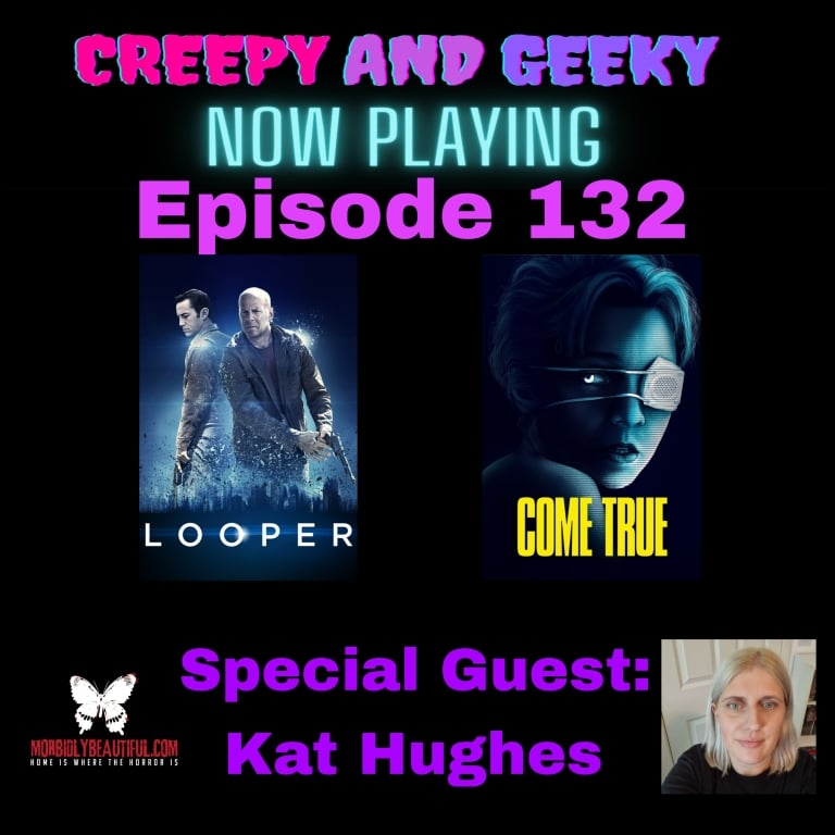 132: Looper and Come True with Kat Hughes